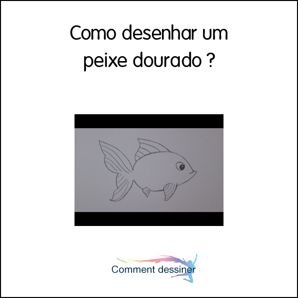 Como desenhar um peixe dourado